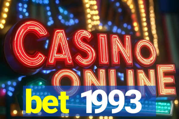 bet 1993